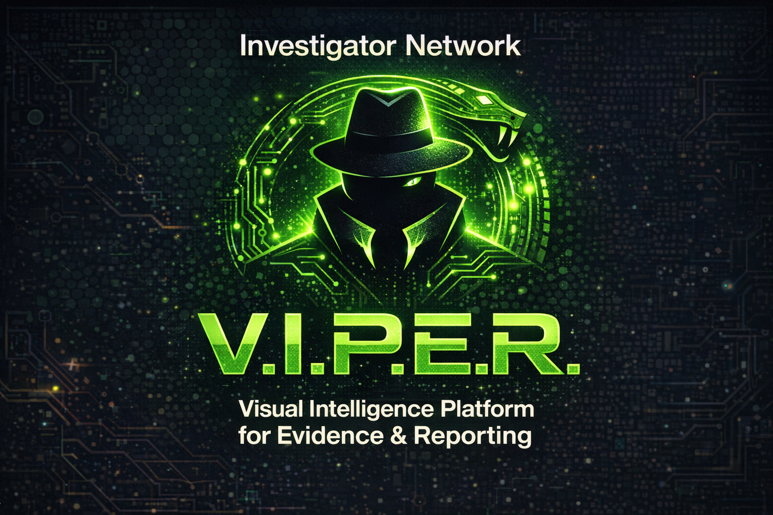 V.I.P.E.R. — Visual Intelligence Platform for Evidence and Reporting
